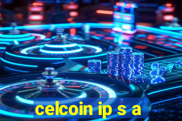 celcoin ip s a